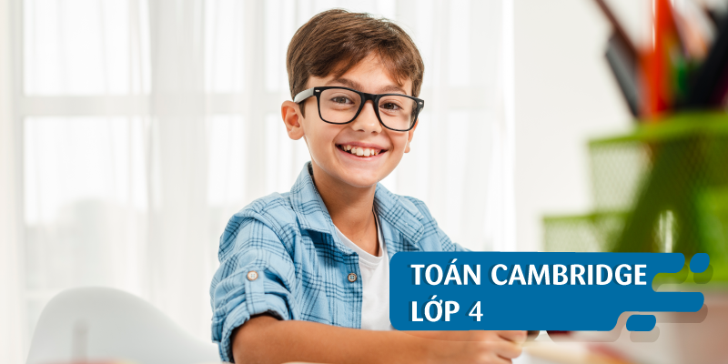 TOÁN CAMBRIDGE - LỚP 4