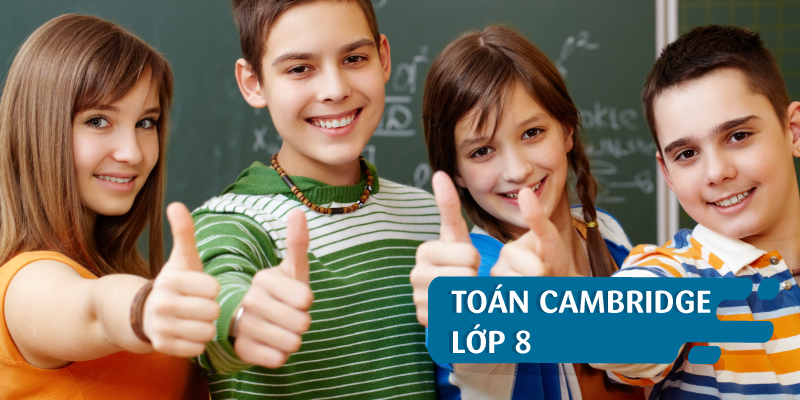 TOÁN CAMBRIDGE - LỚP 8