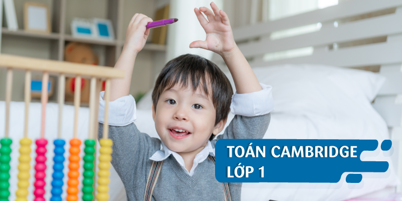 TOÁN CAMBRIDGE - LỚP 1